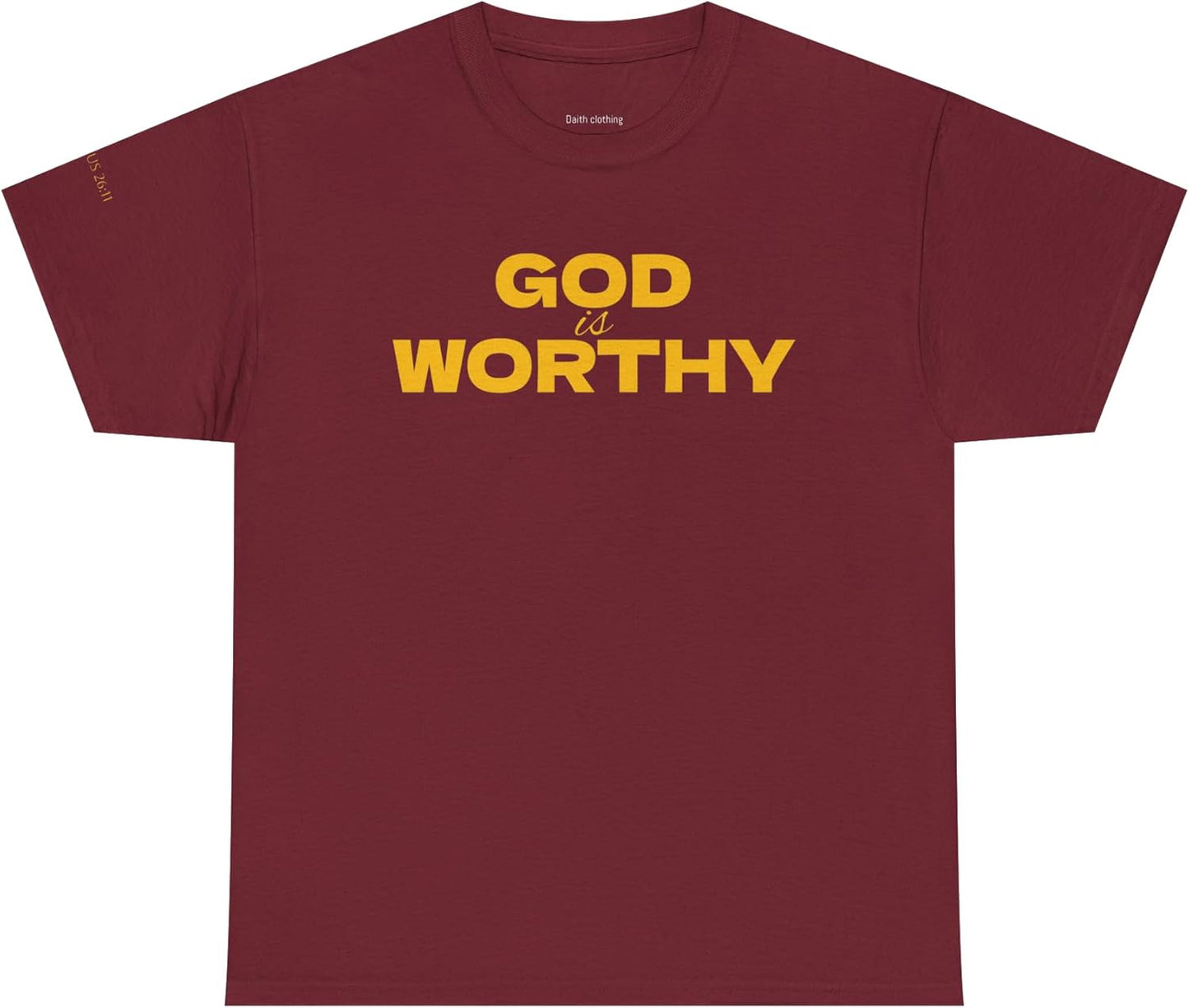 Leviticus 26:11 God is Worthy T-Shirt | Christian Faith Shirt | Bible Verse Apparel Ruby
